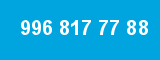 996 817 77 88